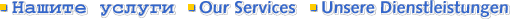 Unsere Dienstleistungen - Our Services